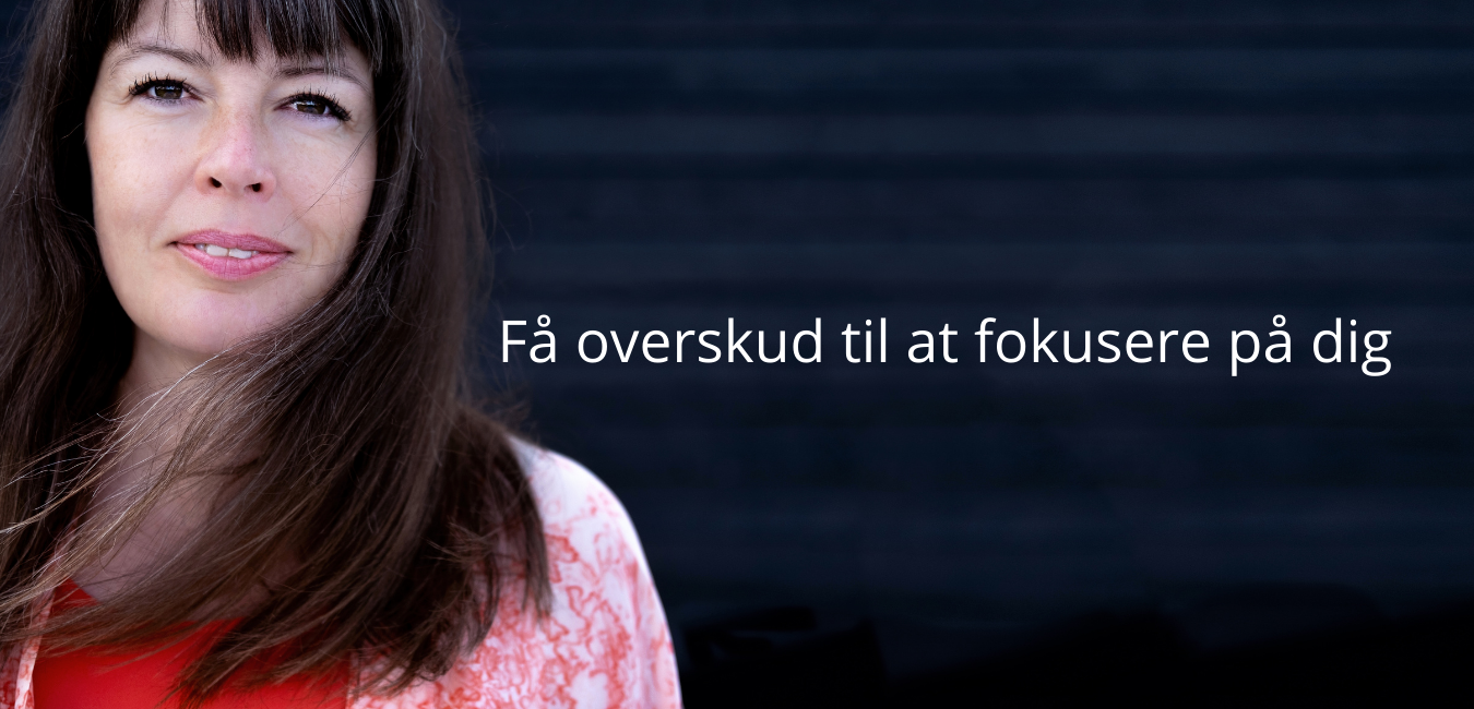 Få overksud Få overskud til at fokusere på dig